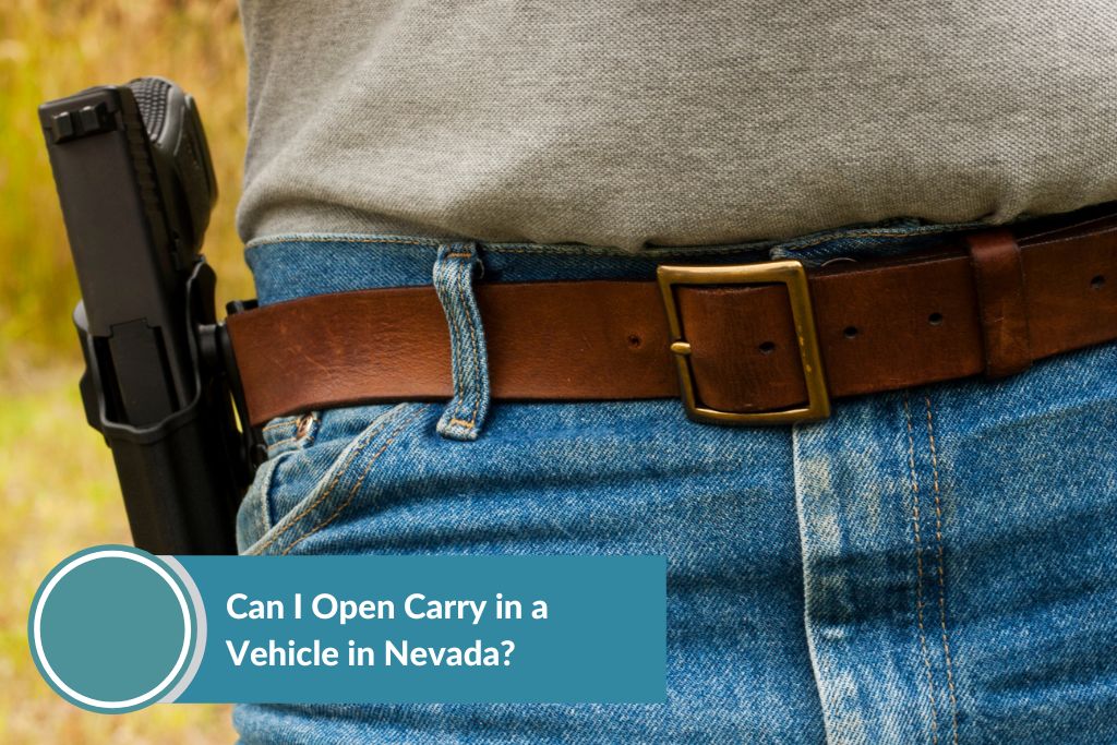 Can I Open Carry In A Vehicle In Nevada Adras Altig Attorneys At Law